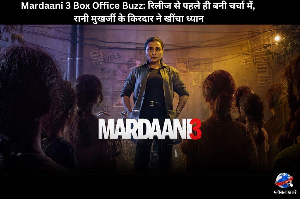 Mardaani 3 Box Office Buzz